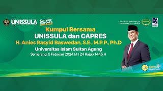 Kumpul Bersama UNISSULA dan CAPRES H ANIES RASYID BASWEDAN SE MPP PhD [upl. by Nymassej410]