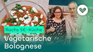 Vegetarische Bolognese Rachs 5€Küche  Gewusst wie [upl. by Peh]