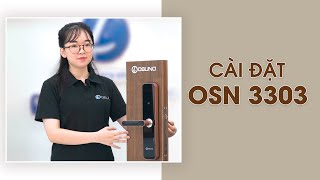 Hướng dẫn cài đặt khóa OSN3303 OSN3301B sử dụng app TTLock Khóa OSUNO [upl. by Ahseken104]