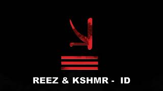 Reez amp KSHMR  ID [upl. by Auberbach]