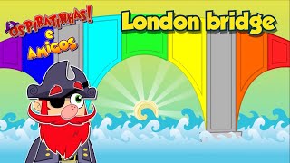 Os Piratinhas  1º Temporada  London bridge Oficial  Episódio 10 MúsicaInfantil Kids [upl. by Meda]