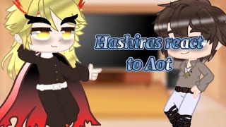 Hashiras react to AnimesAttack on titanPart 1Read the description [upl. by Routh]