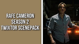 rafe cameron s2 twixtor scenepack [upl. by Albertine]