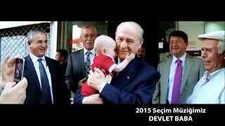 quotDEVLET BABA  2015 SEÇİM MÜZİĞİMİZquot [upl. by Anali148]