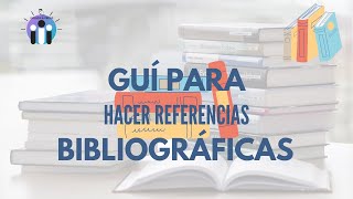 🔵Cómo hacer REFERENCIAS BIBLIOGRÁFICAS para estudiantes [upl. by Dalpe]