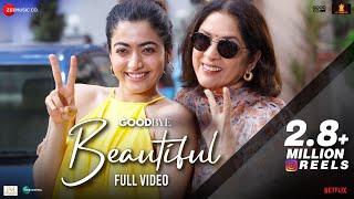 Beautiful  Full Video  Goodbye  Amitabh Bachchan Rashmika Mandanna Neena G  Amit T Swanand K [upl. by Charry]