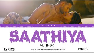 Saathiya Lyrics Video  Yudhra Color Coded Lyrical Video in HindiRomEnglish translated [upl. by Favien244]