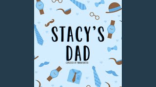 Stacys Dad [upl. by Aicilif]