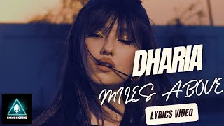 Dharia  Miles Above Official video with lyrics [upl. by Yrac]