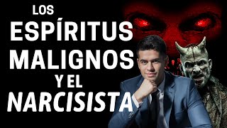 Características de los ESPÍRITUS MALIGNOS  Comparación con el NARCISISTA [upl. by Erehc]