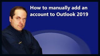 How to manually add an account to Outlook 2019 [upl. by Mireille]