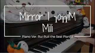 Mirror Mirror  Mili  Piano ver Rui Ruii [upl. by Eicirtap]