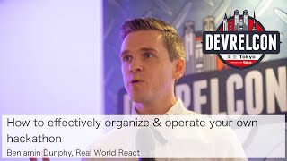 How to effectively organize amp operate your own hackathon by Benjamin Dunphy Real World React [upl. by Elletnwahs]