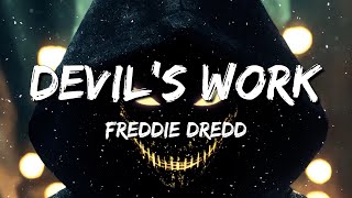 Freddie Dredd  Devils Work Lyrics [upl. by Niwled612]