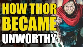 How Thor Became Unworthy The Unworthy Thor [upl. by Ecinnej532]