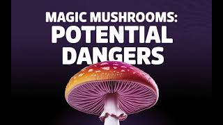 Danger Of Magic Mushrooms That No One Talks About [upl. by Melisse]