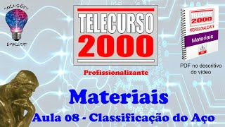 Telecurso 2000  Materiais  08 Classificação do Aço [upl. by Brader]