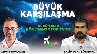 BÜYÜK KARŞILAŞMA  AHMET ERCANLAR  RASİM OZAN KÜTAHYALI [upl. by Torbert575]