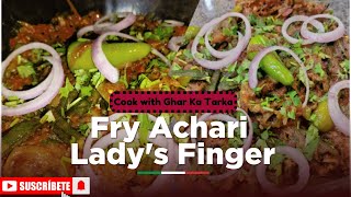 Achari BhindiFry Masala BhindiHow to make Fry Ladyfinger Recipe اچاری مصاله بھنڈی [upl. by Bryan]