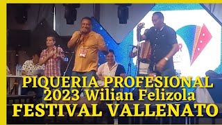 PIQUERIA PROFESIONAL 2023 1 FESTIVAL VALLENATO Hernan Anaya WILIAN FELIZOLA [upl. by Sivrat938]