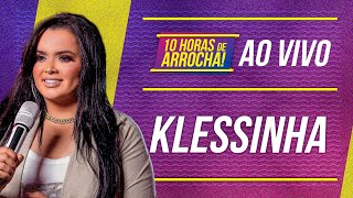 Klessinha Ao vivo 10h de arrocha em Salvador 2022 COMPLETO [upl. by Bevvy952]