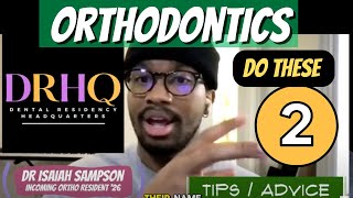 Two Tips📍📍Take To Match ORTHODONTICS  DentalResidencyHQ™️ [upl. by Cestar]