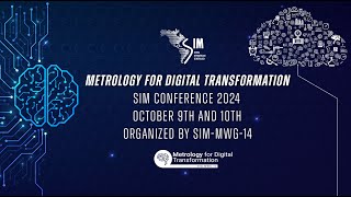 Thursday October 10th  Metrology for Digital Transformation SIM Conference 2024 [upl. by Lucilia379]