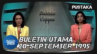 PUSTAKA  Buletin Utama  20 September 1995 [upl. by Hairem]