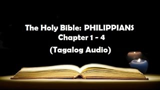 11 The Holy Bible PHILIPPIANS Chapter 1  4 Tagalog Audio [upl. by Atinahc914]