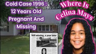 Cold Case True Crime Podcast  Pregnant 12 year old vanished 1996 Celina Mays [upl. by Francisca]