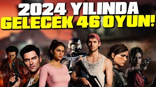 2024 YILINDA ÇIKACAK 46 OYUN [upl. by Inneg352]