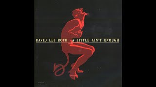 David Lee Roth  A Little Aint Enough full album [upl. by D'Arcy]