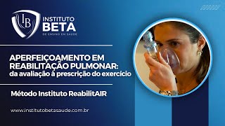 Aperfeiçoamento em Reabilitação Pulmonar da avaliação à prescrição do exercício  Primeiro dia [upl. by Lucy176]