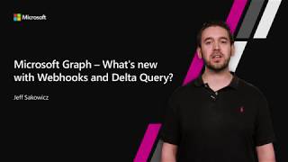 Microsoft Graph Whats New with Webhooks and Delta Query [upl. by Audette]