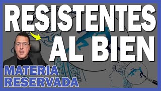 RESISTENTES AL BIEN ➡️ MATERIA RESERVADA  Dr Iñaki Piñuel [upl. by Godart]