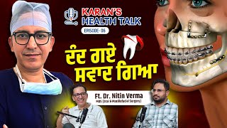 Oral Health Dental Special🦷 Ft Dr Nitin Verma Oral amp M Surgeon in Karans Health talk  KHT06 [upl. by Pru]