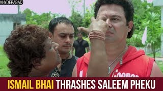 Hyderabadi Comedy Movies  Ismail Bhai Thrashes Saleem Pheku  Paisa Potti Problem Hindi Movie [upl. by Selfridge]