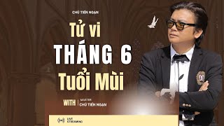 Bí Mật Tử Vi Tháng 6 Âm Lịch Tuổi Mùi [upl. by Nessim]