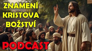 Podcast Znamení Kristova božství  2024 4Q 2 [upl. by Meunier]