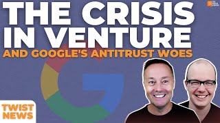 TWiST News MG Siegler Explains the Current Venture Crisis and Google’s Antitrust Woes  E2023 [upl. by Dream78]