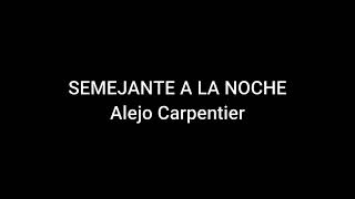 Semejante a la noche  Alejo Carpentier audiolibro voz humana [upl. by Ardin]