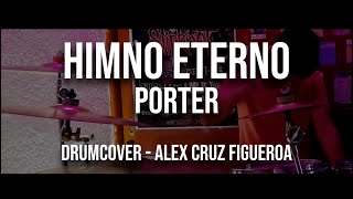 Himno eterno  Porter Drumcover [upl. by Robby529]