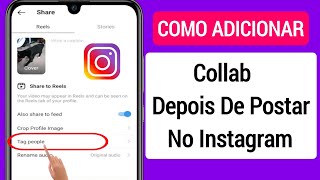 Como Adicionar Colaboração Na Postagem Do Instagram Após A Postagem Atualização De 2023 [upl. by Anatole]