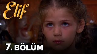 Elif  7 Bölüm HD [upl. by Aramat600]