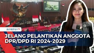 Menengok Momen dan Persiapan Jelang Pelantikan Anggota DPRDPD RI 20242029 LIVE REPORT [upl. by Preuss]