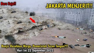 JAKARTA JEBOL Banjir Dahsyat Jakarta Hari jni 22 September 2022 Warga Pasrah Banjir jakarta [upl. by Bonucci268]