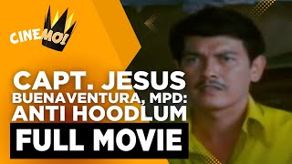 Capt Jesus Buenaventura MPD Anti Hoodlum  FULL MOVIE  Philip Gamboa  CineMo [upl. by Skurnik]