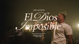 El Dios de lo ImposibleJosé Luis Reyes Video Live Oficial Worship Night  Desde Miami [upl. by Nylirrehs]