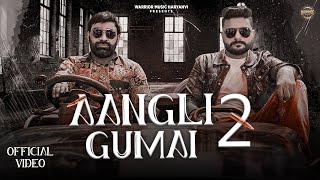 Aangli Gumai 2  Rahul Puthi  Parveen Sharaya  Diksha Yadav  New Haryanvi Song 2024 [upl. by Costello]