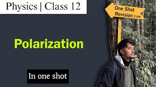 Polarization in One Shot  Class 12 Physics NEB  Nepali ScienceGuru [upl. by Rayshell688]